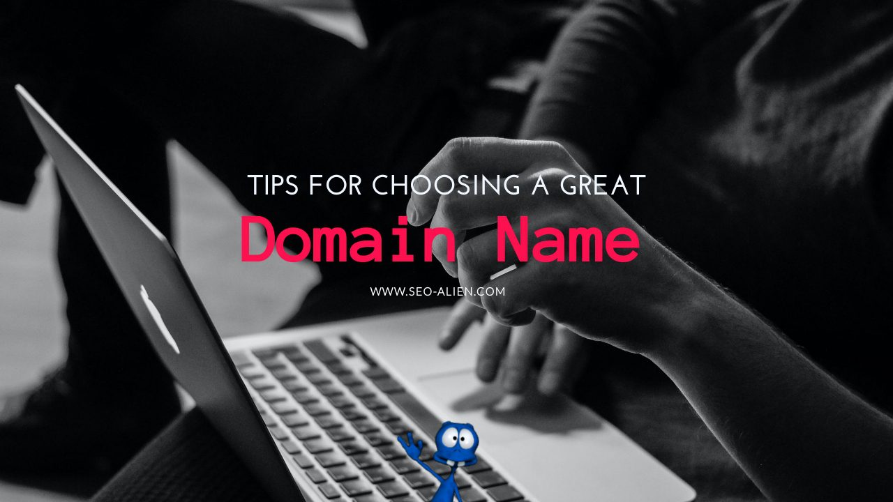 Choosing a Great Domain Name for Optimization Choosing a Great Domain Name for Optimization
