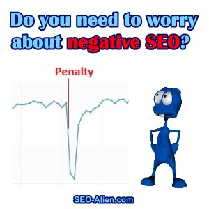 Negative SEO Do you need to worry about negative SEO?