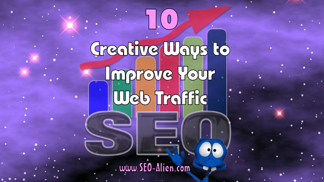 10 Creative Ways You Can Improve Your Website Traffic