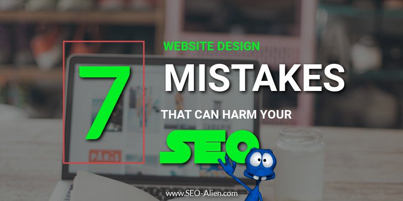 Web Design Mistakes That Can Harm Your SEO