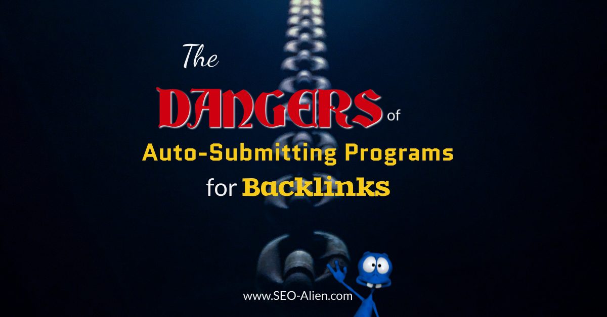 Beware of Auto-Submitting Programs for Backlinks