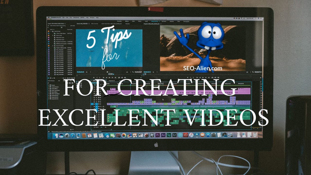 5 Tips for Creating Excellent Videos Tips for Creating Excellent Videos