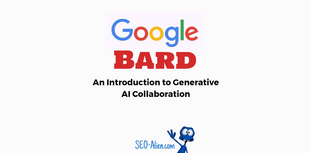 Google Bard - An Introduction to Generative AI Collaboration